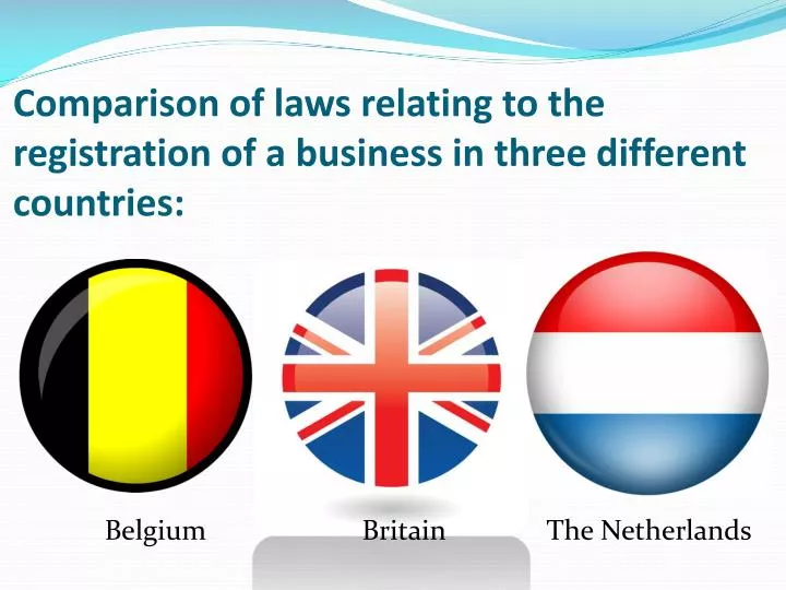 comparison of laws relating to the registration of a business in three different countries