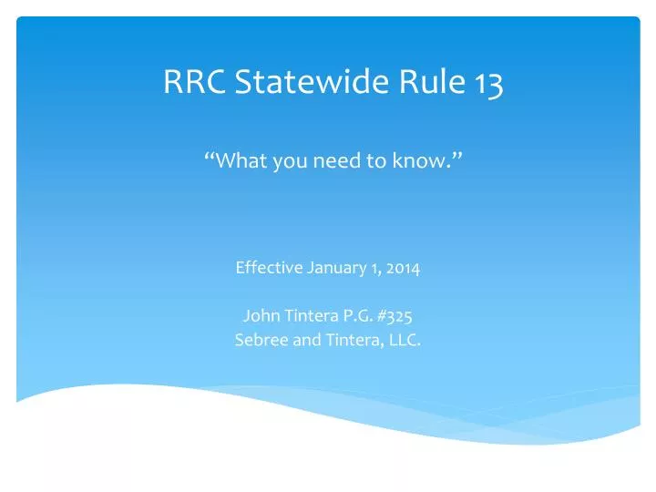 rrc statewide rule 13 what you need to know