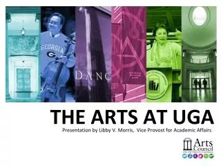 THE ARTS AT UGA