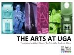 THE ARTS AT UGA - slide 1