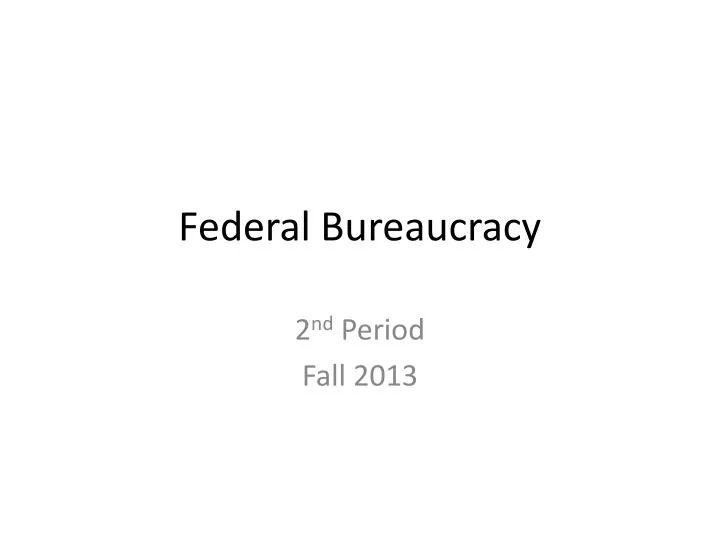 federal bureaucracy