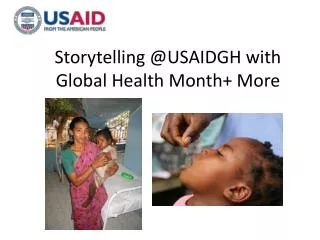 Storytelling @USAIDGH with Global Health Month+ More