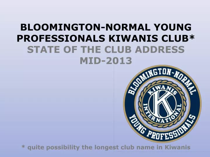 bloomington normal young professionals kiwanis club state of the club address mid 2013