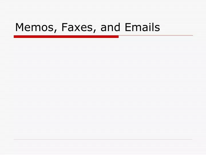memos faxes and emails