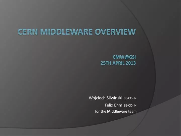 cern middleware overview cmw@gsi 25 th april 201 3