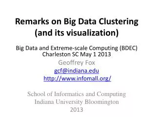 Remarks on Big Data Clustering (and its visualization)