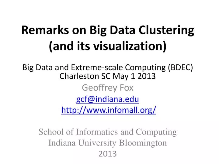 remarks on big data clustering and its visualization
