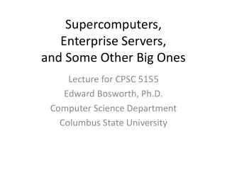 Supercomputers, Enterprise Servers, and Some Other Big Ones