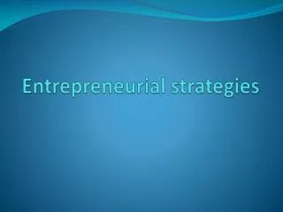 Entrepreneurial strategies