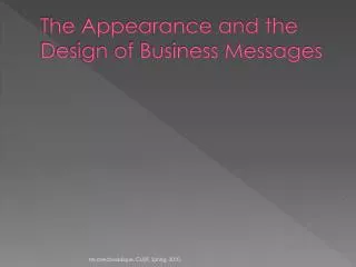 The Appearance and the Design of Business Messages