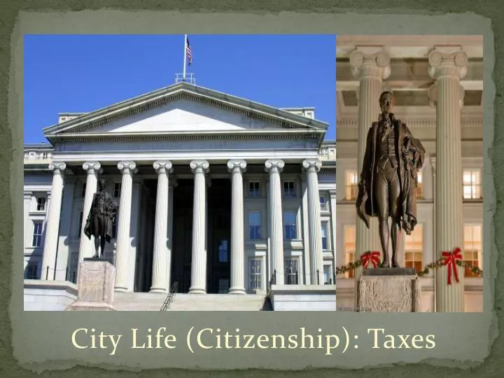city life citizenship taxes