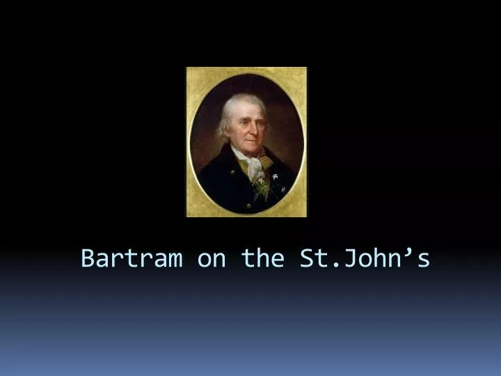 bartram on the st john s