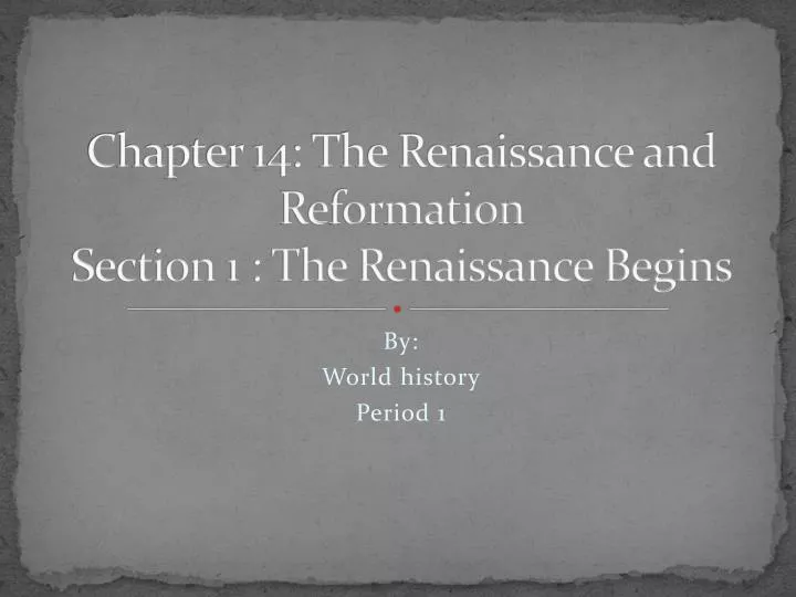 c hapter 14 the renaissance and reformation section 1 the renaissance begins