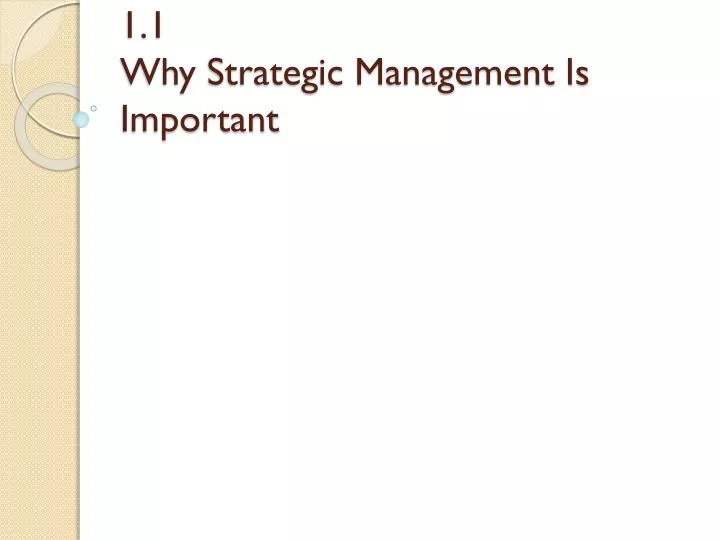 1 1 why strategic management is important