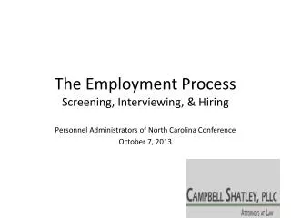 The Employment Process Screening, Interviewing, &amp; Hiring