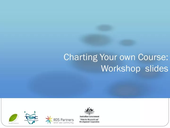charting your own course workshop slides