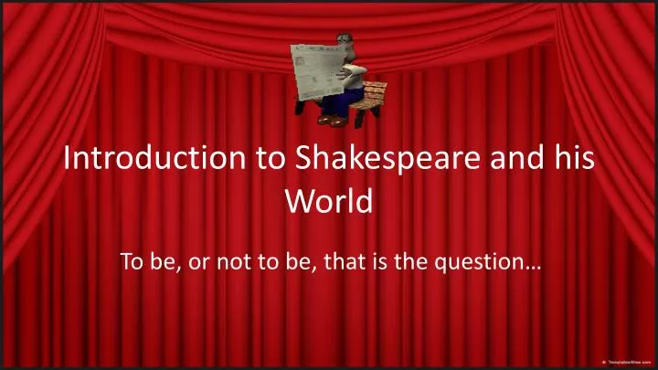 introduction to shakespeare and his world