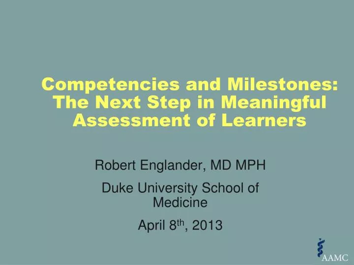 competencies and milestones the next step in meaningful assessment of learners