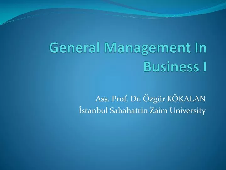 general management in business i