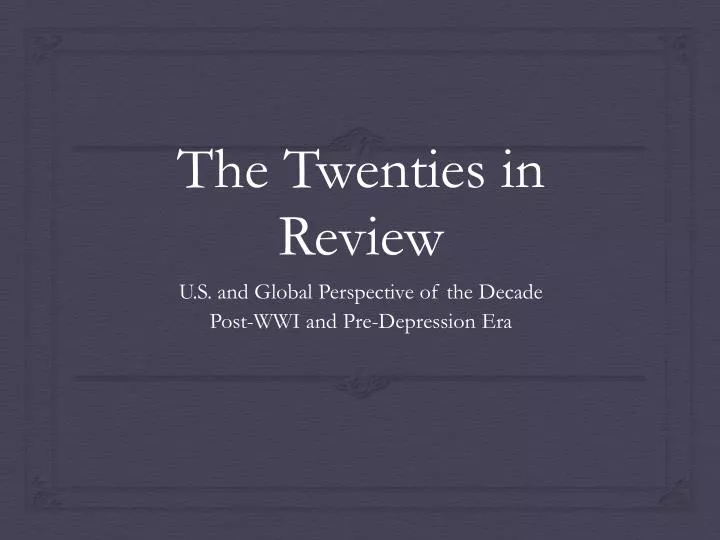 the twenties in review