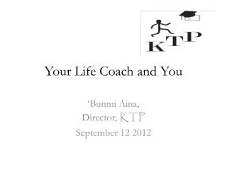 Your Life Coach and You