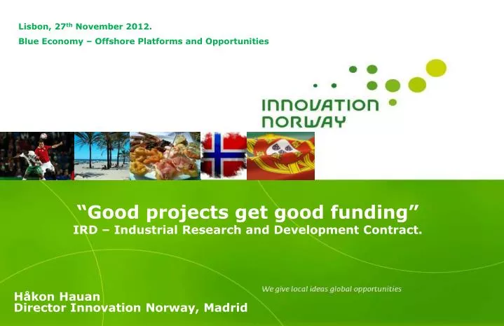 good projects get good funding ird industrial research and development contract