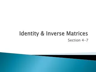 Identity &amp; Inverse Matrices