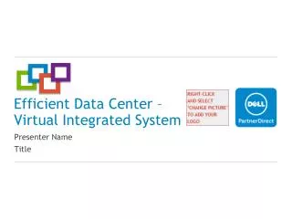 Efficient Data Center – Virtual Integrated System