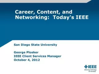 Career, Content, and Networking: Today's IEEE