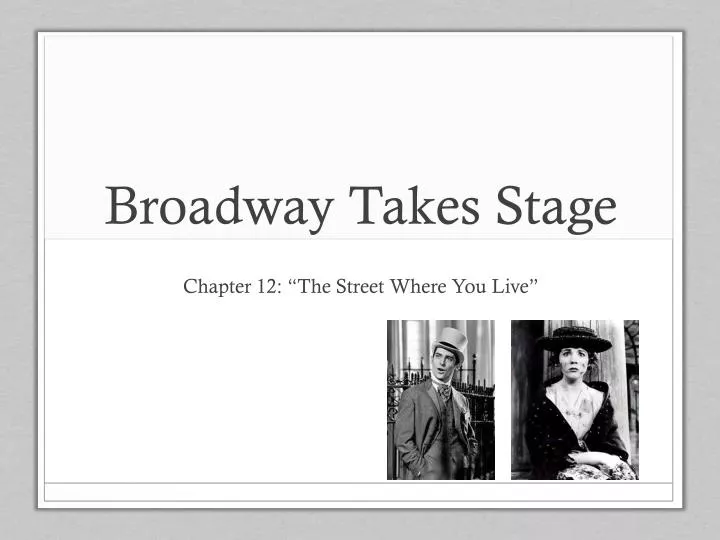 broadway takes stage