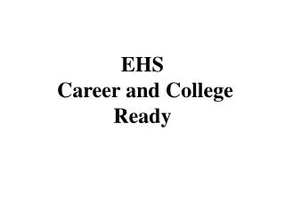 EHS Career and College Ready