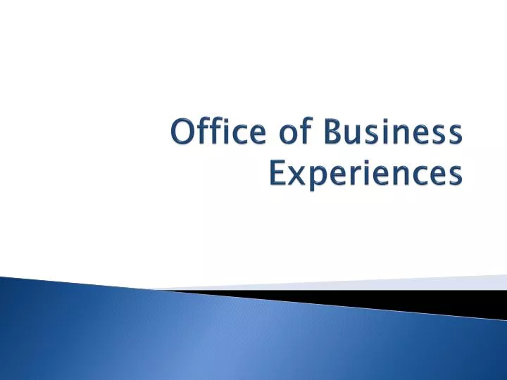 office of business experiences