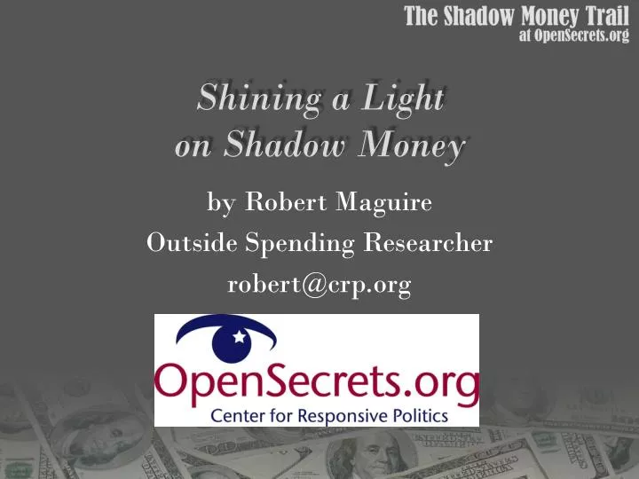 shining a light on shadow money