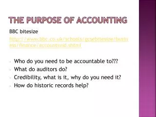 The purpose of accounting