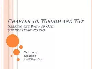 Chapter 10: Wisdom and Wit Seeking the Ways of God (Textbook pages 235-256)