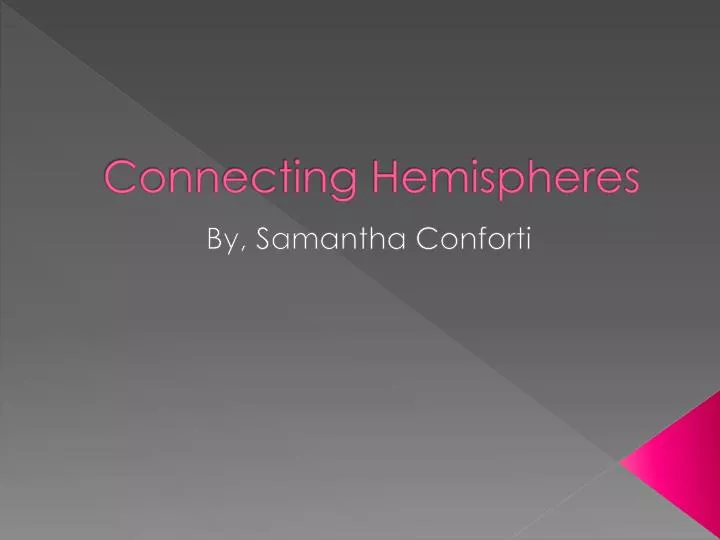 connecting hemispheres