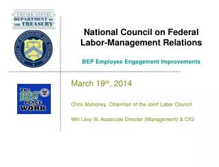 National Council on Federal Labor-Management Relations BEP Employee Engagement Improvements