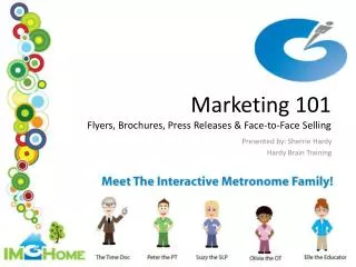 Marketing 101 Flyers, Brochures, Press Releases &amp; Face-to-Face Selling