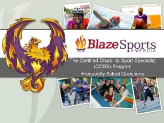 The Certified Disability Sport Specialist (CDSS) Program Frequently Asked Questions