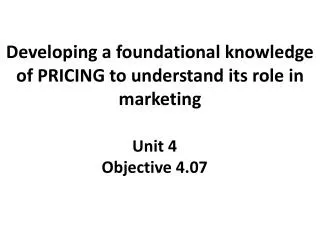Developing a foundational knowledge of PRICING to understand its role in marketing