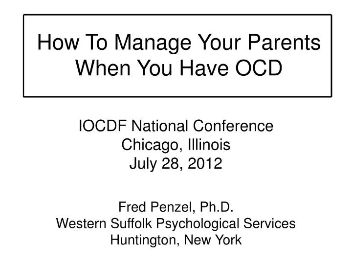 how to manage your parents when you have ocd