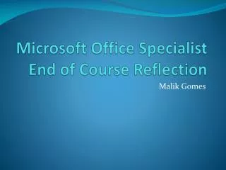 Microsoft Office Specialist End of Course Reflection
