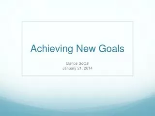 Achieving New Goals