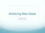 Achieving New Goals - slide 1