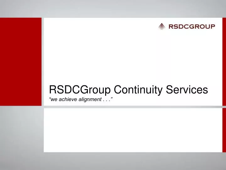 rsdcgroup continuity services we achieve alignment
