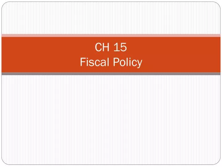 ch 15 fiscal policy