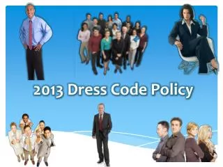 2013 Dress Code Policy