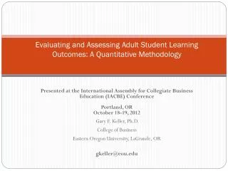 Evaluating and Assessing Adult Student Learning Outcomes: A Quantitative Methodology