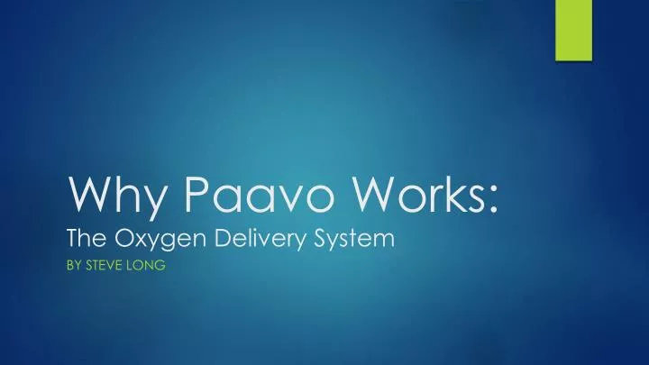why paavo works the oxygen delivery system
