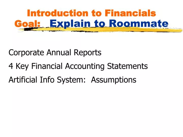 introduction to financials goal explain to roommate